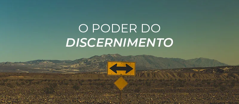 O poder do discernimento