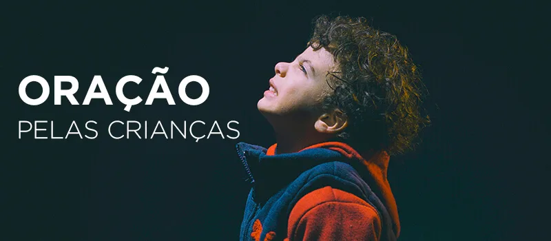 Oração pelas Crianças