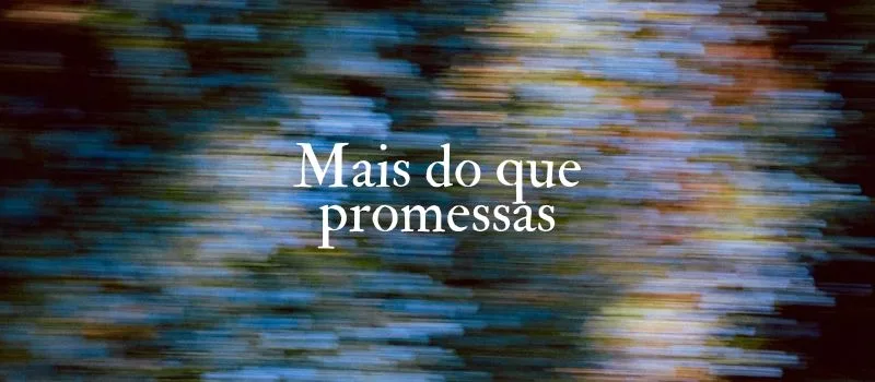 Oração: Mais do que promessas