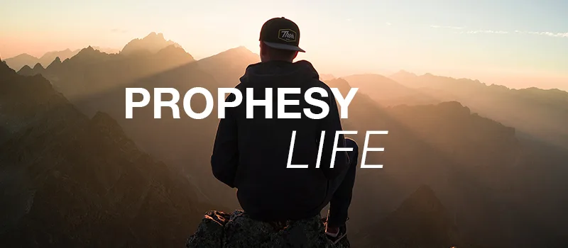 Prophesy Life