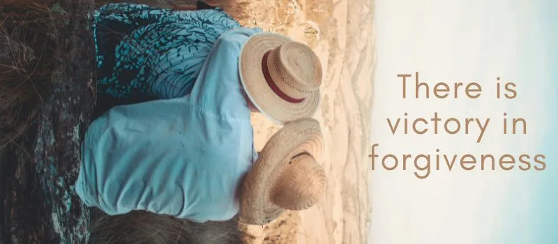 There is victory in forgiveness