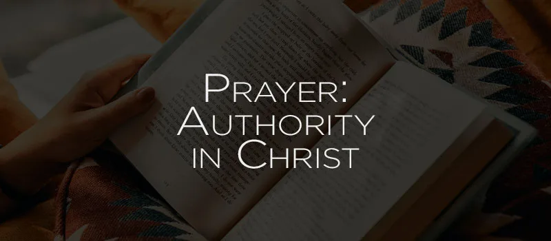 Prayer: Authority in Christ