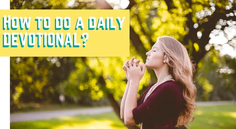 How to do a daily Devotional?