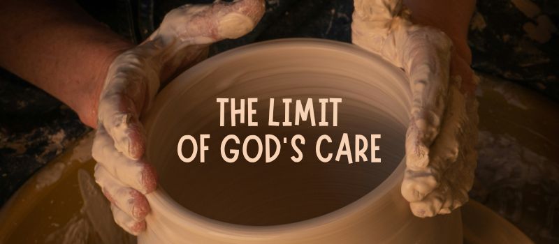 The limit of God’s care