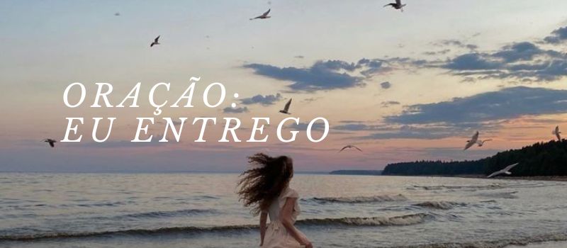Oração: Eu entrego