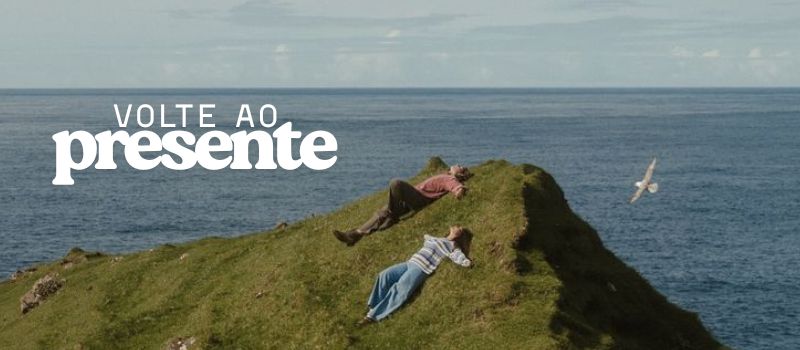 Volte ao presente